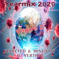 Yearmix 2020 Vague 2 (Selected &amp; Mixed by DJ Vertigo) by DJ Vertigo