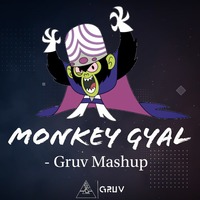 MONKEY GYAL - GRUV MASHUP || DANCE MONKEY || INDEPENDENT GYAL || GRUV by GRUV