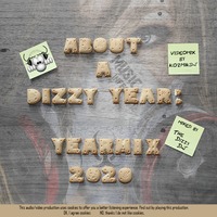 The Dizzy DJ: about a dizzy year - YEARMIX 2020 by The D!zzy DJ