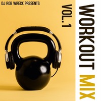Dj Rob Wreck - Workout Mix 2020 Vol 1 by DjRobWreck