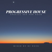 Dj Nuck Progressive House (Special Set For Nach) September 2020 by djnuck