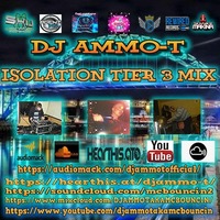 DJ AMMO - T - ISOLATION TIER 3 MIX - NOVEMBER 2020 by DJ AMMO-T