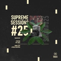 Supreme Sessions 025 Guest Mixed By uMtikitik) by Supreme Sessions