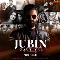 Jubin Nautiyal Mashup - DJ Vishtech by MumbaiRemix India™