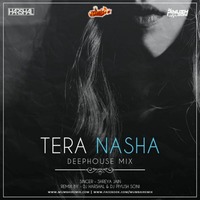 TERA NASHA (DEEP HOUSE MIX) - DJ HARSHAL X DJ PIYUSH SONI by MumbaiRemix India™