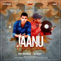 Jaanu Meri Jaan Remix Dvj Rayance x Dj Ravi by MumbaiRemix India™