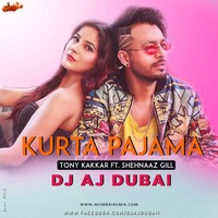 KURTA PAJAM- TONY KAKKAR- DJ AJ DUBAI- REMIX by MumbaiRemix India™