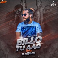 BILLO TU AGG DJ SWAG REMIX by MumbaiRemix India™