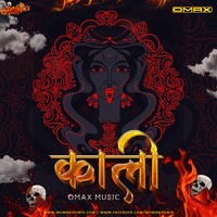 Kaali (Original Mix) DJ Omax by MumbaiRemix India™