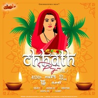 09.Chhathi Maai Ke Karab Hum Pujaniya (Remix) Dj Vicky x Dj Deepu Ds by MumbaiRemix India™