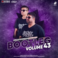 Bootleg Vol 43 - DJ Ravish &amp; DJ Chico