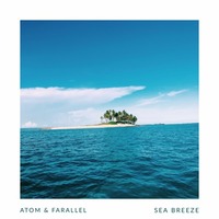 Atom & Farallel - Sea Breeze by Farallel
