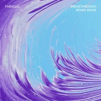 Breakthrough (Reinn Remix) by Farallel