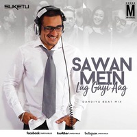 Sawan Mein Lag Gayi Aag (Remix) - DJ Suketu by MP3Virus Official