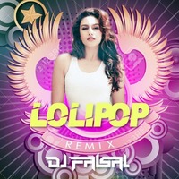 Lolipop 2k20 ( Remix ) - DJ FaisaL by DJ FAISAL