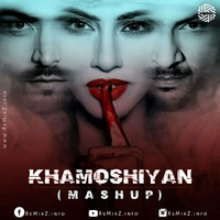 Khamoshiyan - Arijit Singh (Mashup) DJ MITRA by ReMixZ.info