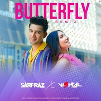 Butterfly - Jass Manak (Remix) - SARFRAZ X Vishal Zala by ReMixZ.info