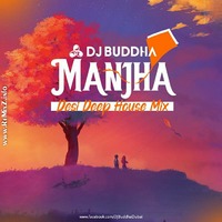 Manjha (Desi Deep House Mix) - DJ Buddha Dubai by ReMixZ.info