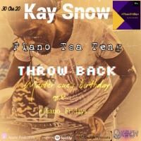 DJ KAY PIANO TSA TENG Throw Back Master Cue`s Birthday mix by Kay Snow