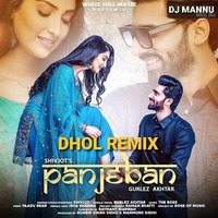 PANJEBAN__Remix _Shivjot_ &amp;_ Gurlez_ Akhtar_ Ft_ Dj_ Mannu_ Latest_Punjabi_Songs_2020 by DJ MANNU