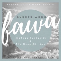 FridayAfterWorkAffair Guest Feature by TheDeanOfSoul by fawamusic