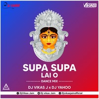 Supa Supa Lai Vo (Dance Mix 2K20) - DJ VIKSAS J &amp; DJ YAHOO - DJWAALA by DJWAALA