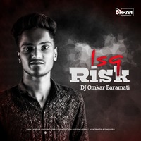 Isq Risk (Unique Dhol Mix) DJ Omkar Baramati by Deej Omkar
