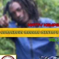 Concious Reggae MIXTAPE VOL. 2 - NATTY KEMPS by NattyKemps