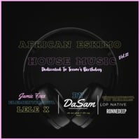 African Eskimo House Music Vol.22 Mixed By DaSam by DaSam