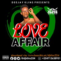 LOVE AFFAIR by DJ KLINS 254