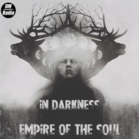In Darkness - Empire of The Soul (November 2020) by DMRadio Russia