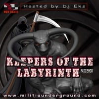 Dj Eks - KEEPERS OF THE LABYRINTH ♫ NOV 03-20 ♫ by MILITIA Underground web radio