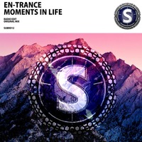 en-Trance - Moments In Life (Radio Edit) ***OUT 26/11/20*** by Substance Records