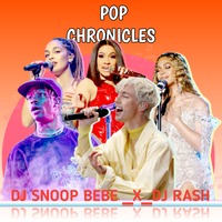 POP-CHRONICLES_DJ SNOOP BEBE_X_DJ RASH by Deejay Snoop Bebe