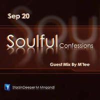 Soulful Confessions Guest mix by M'tee by Starzin
