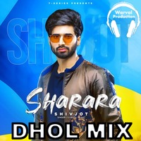 Sharara Dhol Remix Shivjot Ft. Warval Production Latest Punjabi Remix Song by Warval Production