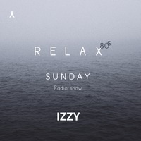 Relax Sunday  Radio show 7 by IZZY