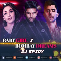 Baby Girl X Bombay Dreams by DJ SPIDY by DJ SPIDY