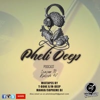 Pheli Deep Podcast 205 [Episode 48] Mixed By Supreme Dj by Pheli Deep Podcast