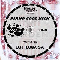 Dj Hluga SA - Piano Cool Kick by House Gardens Music