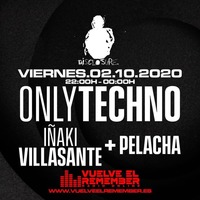 ONLY TECHNO #48 by Iñaki Villasante by Vuelve el Remember - Radio Online
