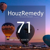 HouzRemedy show71 Guestmix by DEEP HOUSE ADDICTS by HouzRemedy