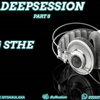 DEEPSESSION PART 8 ( MIX BY STHE) by dj sthe
