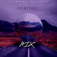Dj Wayne - Spiritual Mix by DjWayne
