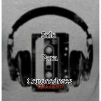 Solo para Conocedores - Djnoby @mixesazuero by Mixes Azuero