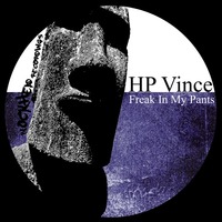 HP Vince   Freak In My Pants (mix xeno68) by XENO68