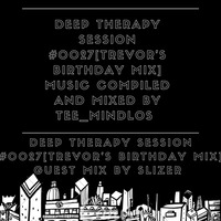 Deep Therapy Session #0027(When The King Was Born Trevor Maphopha 07 Nov)Music Compiled &amp; Mixed by Tee-Mindlos.Mp3 by Tee_Mindlos