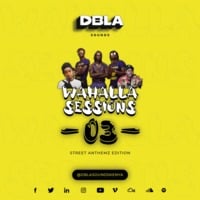 DJ DBLA'S WAHALLA SESSIONS EPISODE 003: STREET ANTHEMZ EDITION by DBLA SOUNDS KENYA
