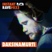 DAKSINAMURTI @ Instant Rave #033 w/ Antaris Project by ravetheplanet