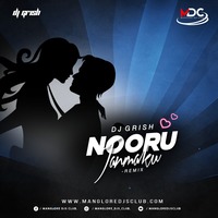 Nooru Janmaku (Remix) Dj Grish by MANGLORE DJs CLUB [MDC]
